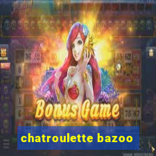 chatroulette bazoo